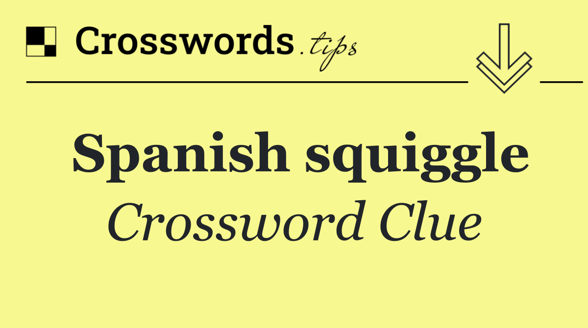 Spanish squiggle