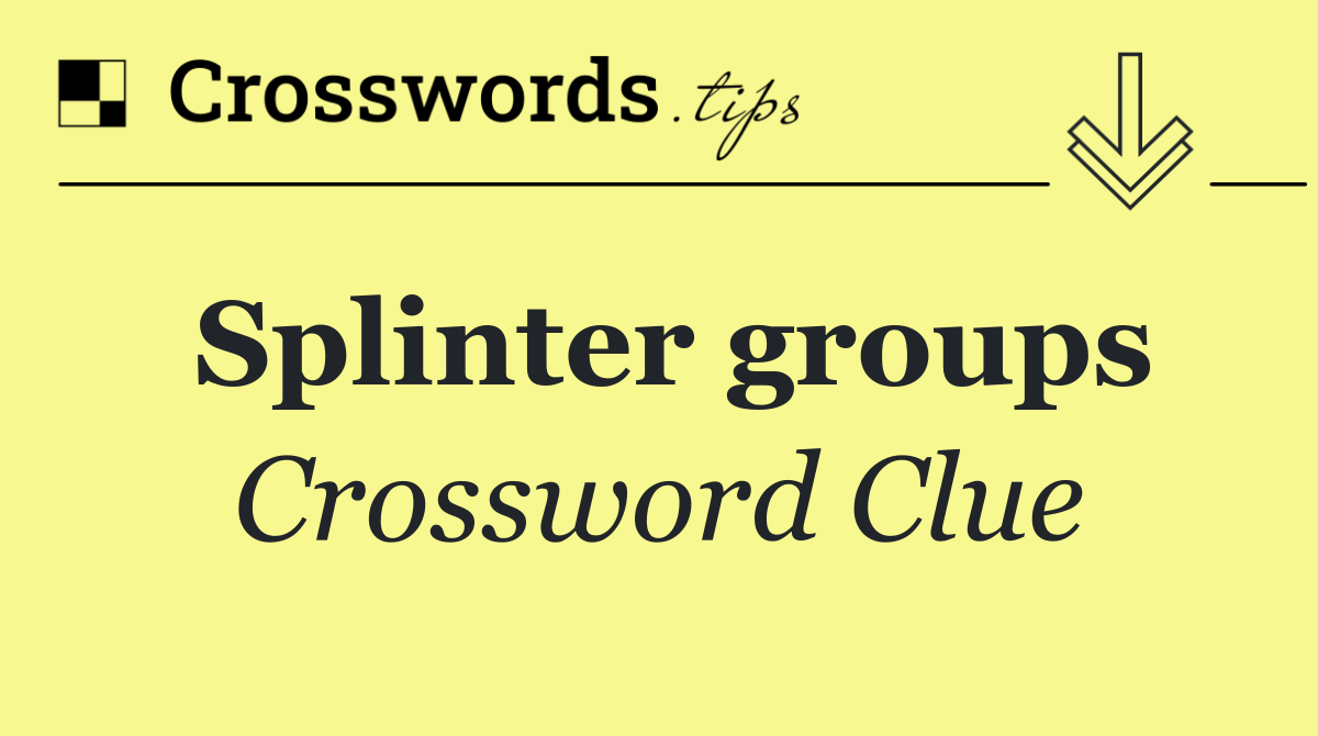 Splinter groups