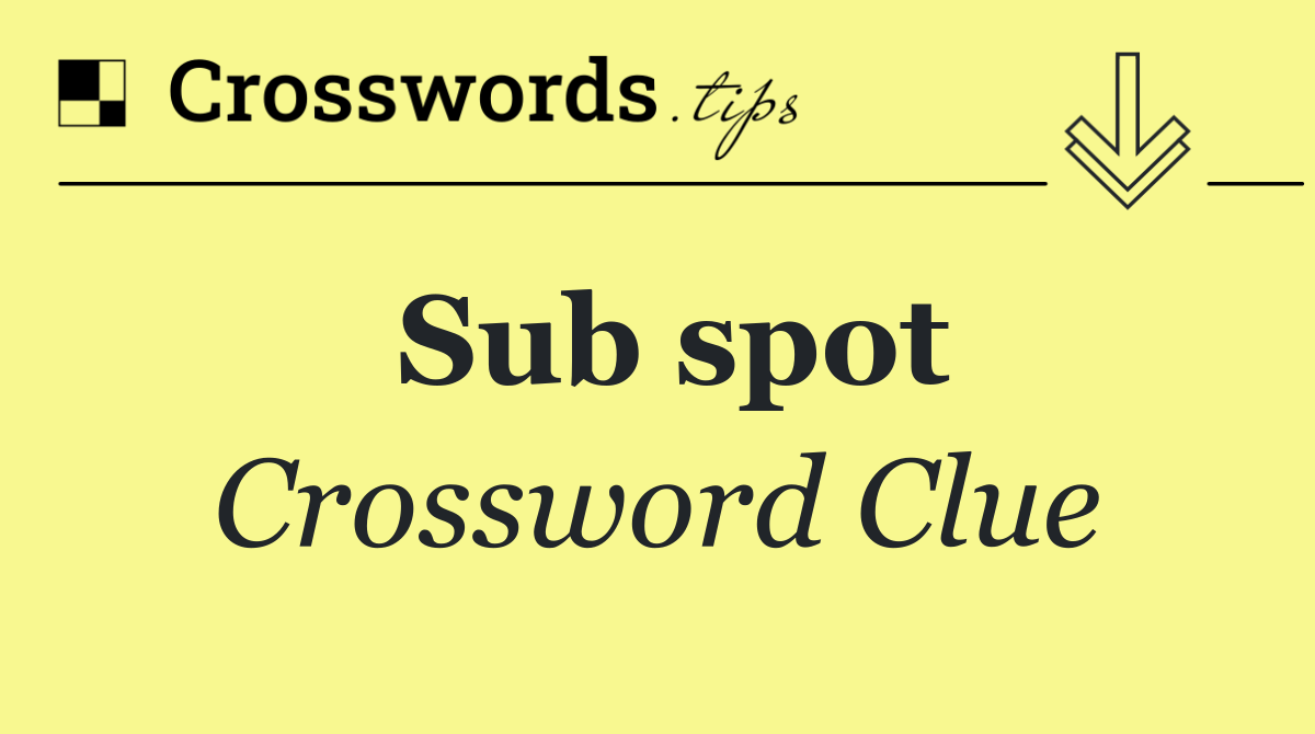 Sub spot