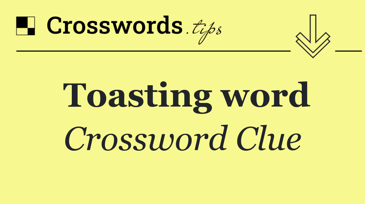 Toasting word