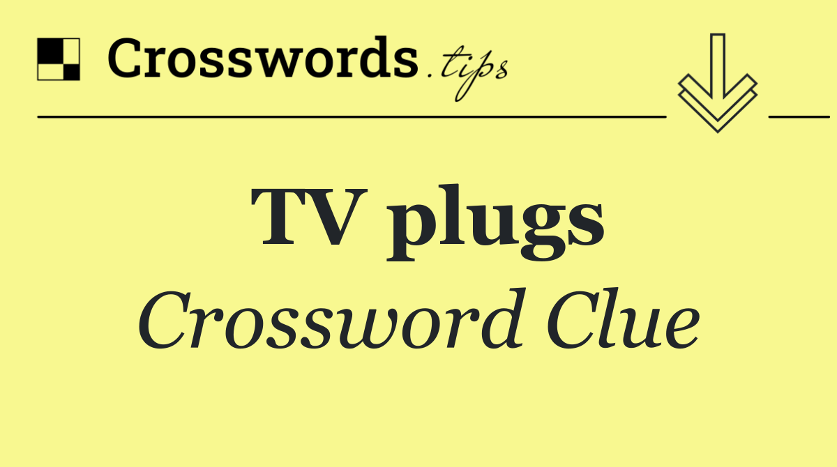 TV plugs