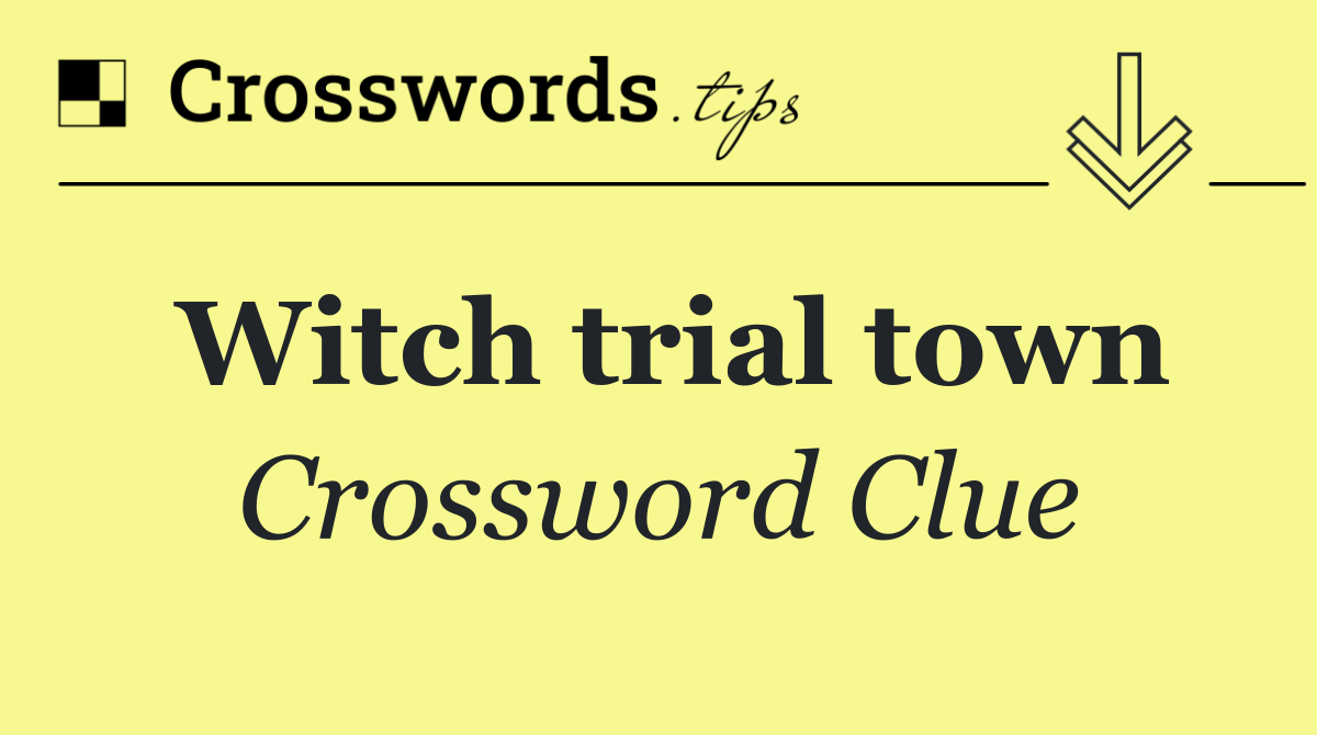 Witch trial town