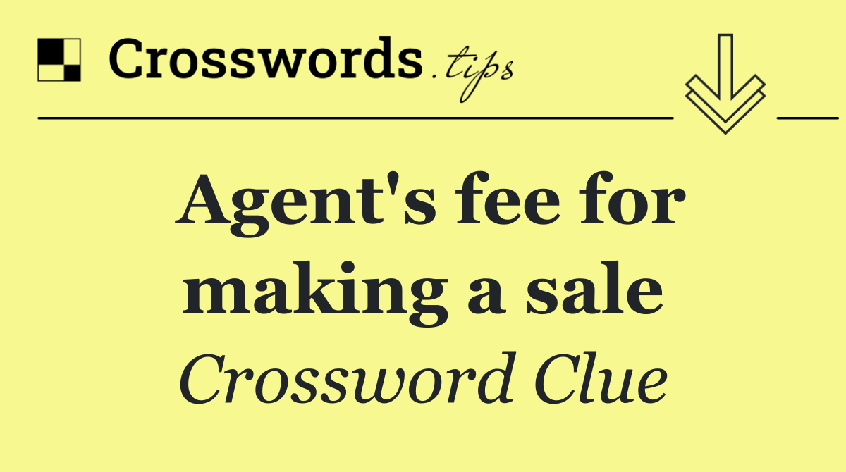 Agent's fee for making a sale