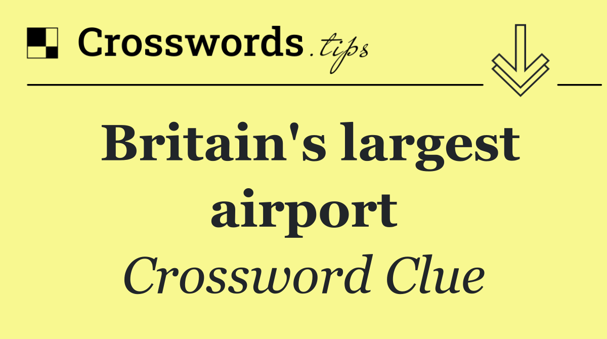 Britain's largest airport