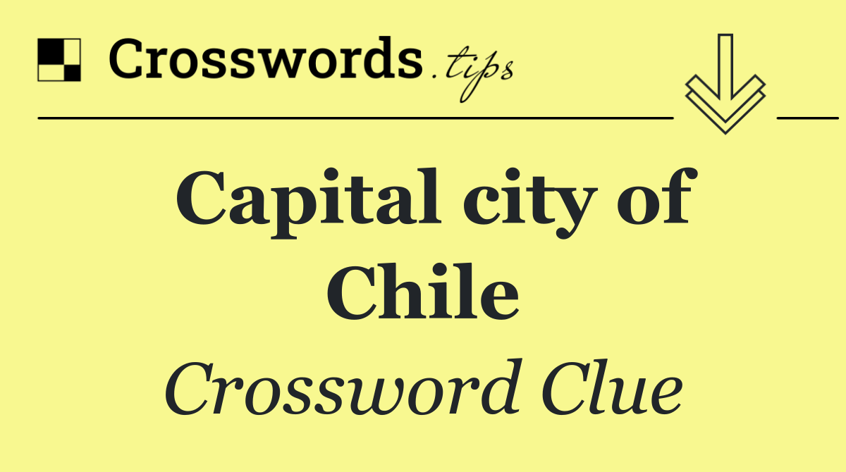 Capital city of Chile