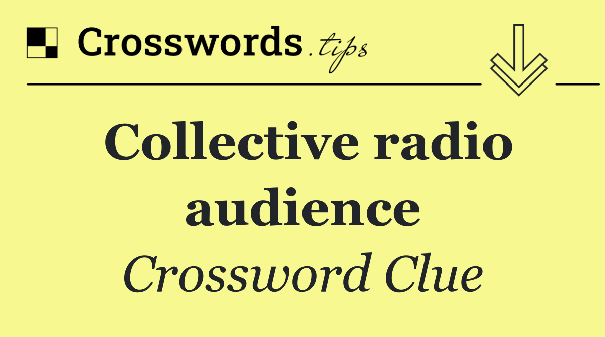 Collective radio audience