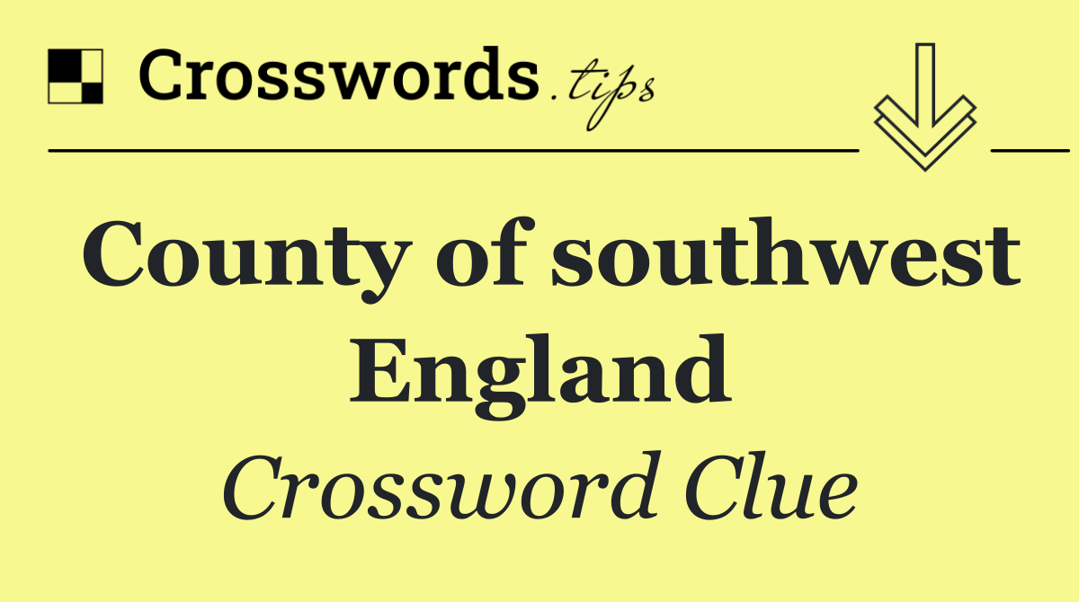 County of southwest England