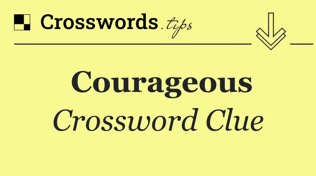 Courageous