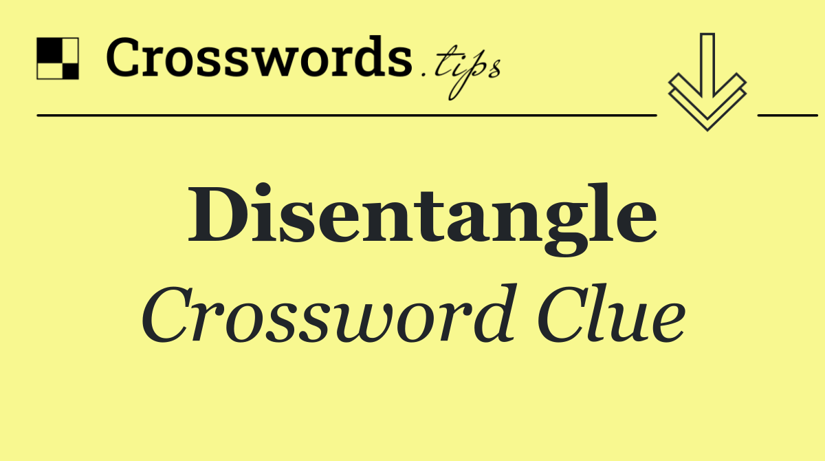 Disentangle