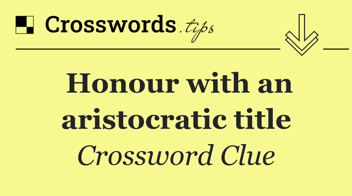 Honour with an aristocratic title