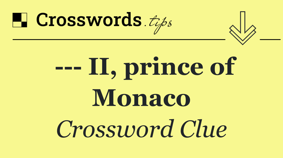     II, prince of Monaco