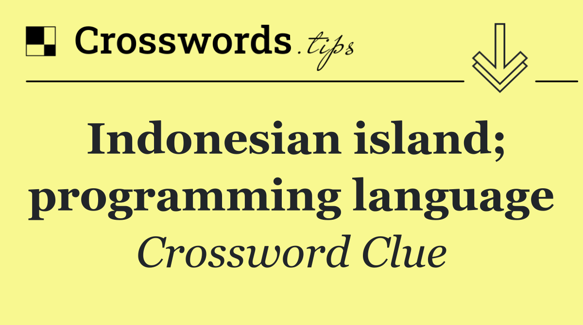 Indonesian island; programming language