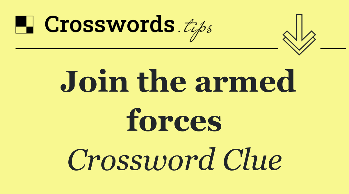 Join the armed forces