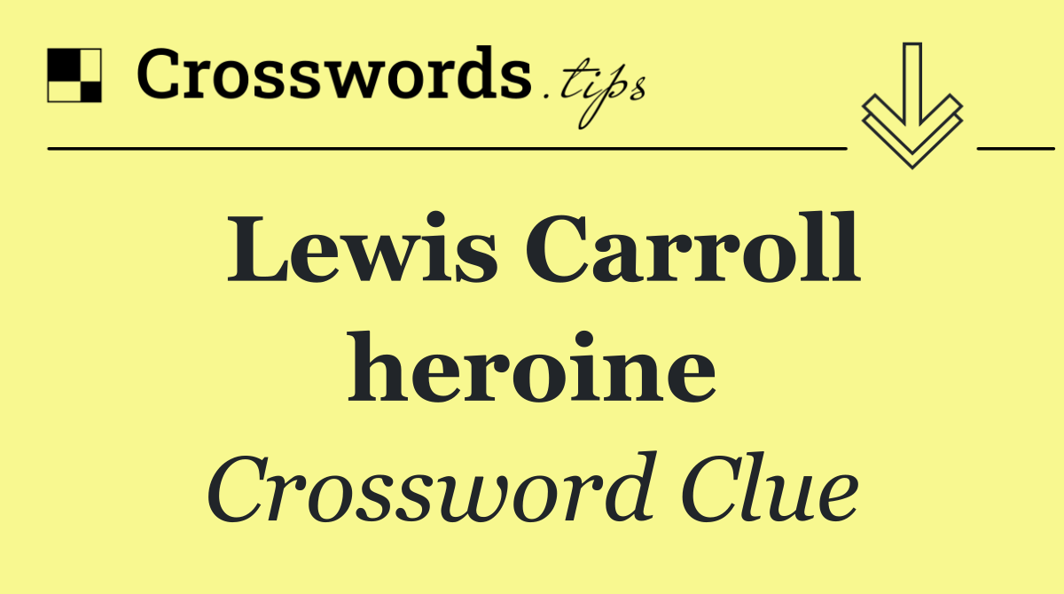 Lewis Carroll heroine