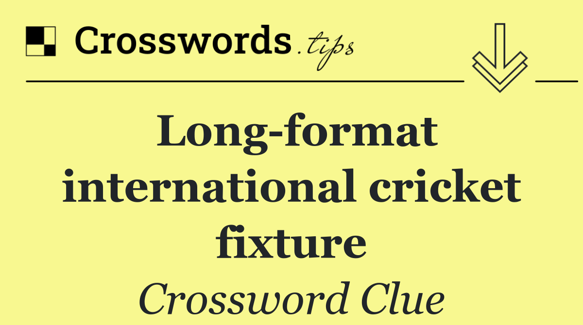 Long format international cricket fixture