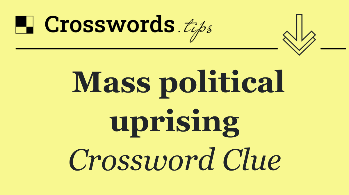 Mass political uprising