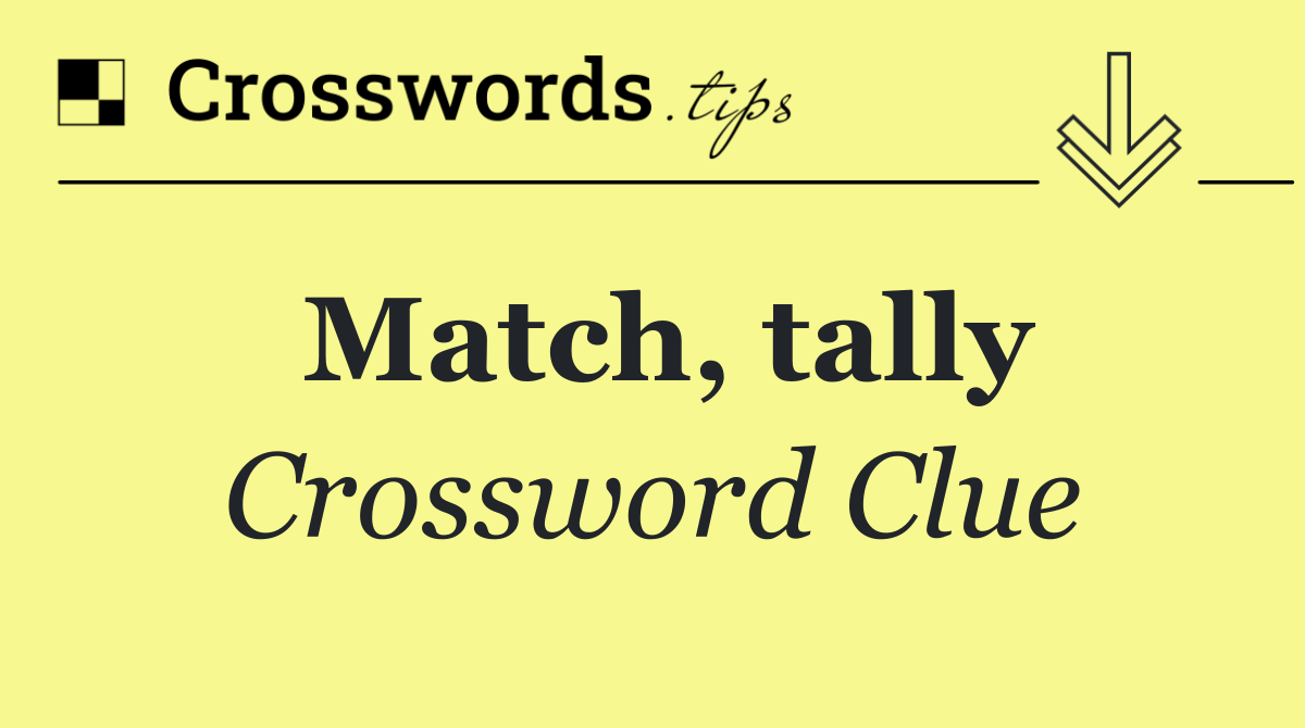 Match, tally