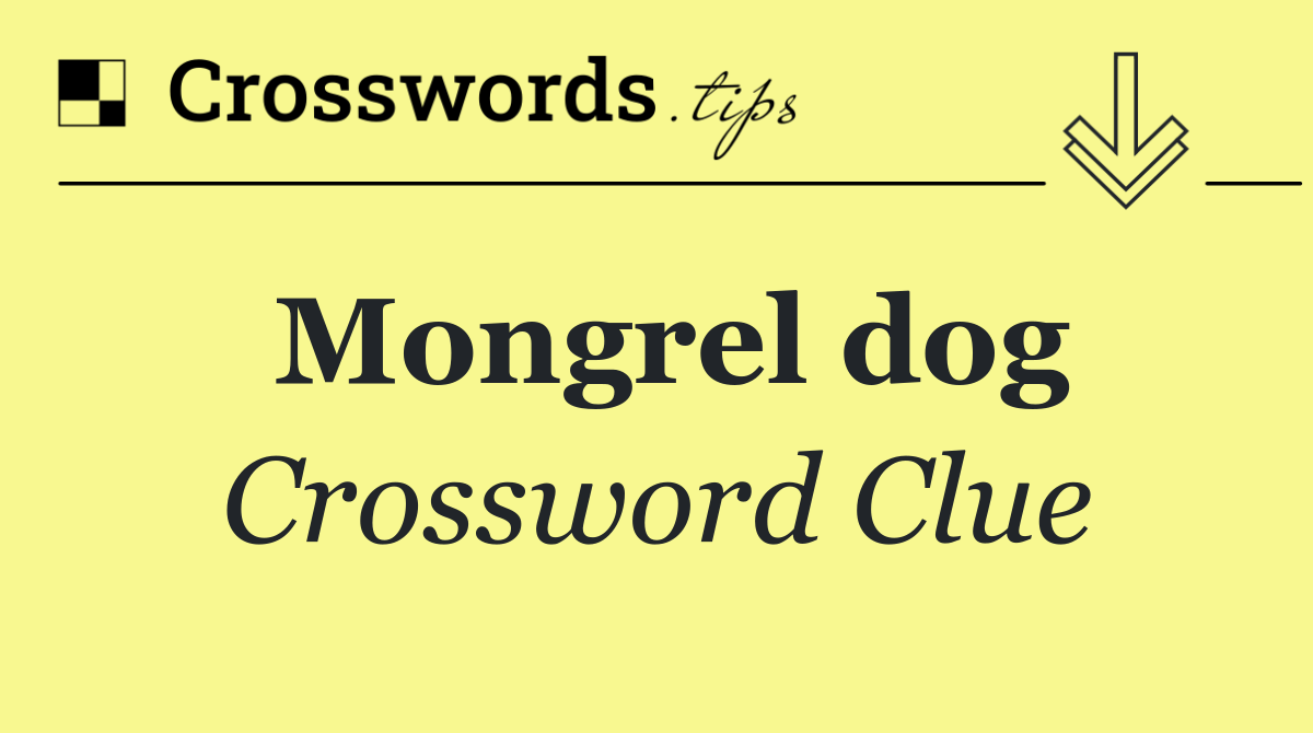 Mongrel dog