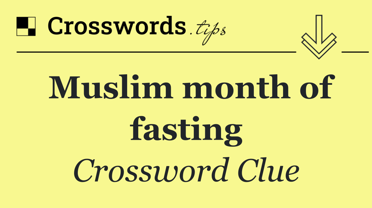 Muslim month of fasting