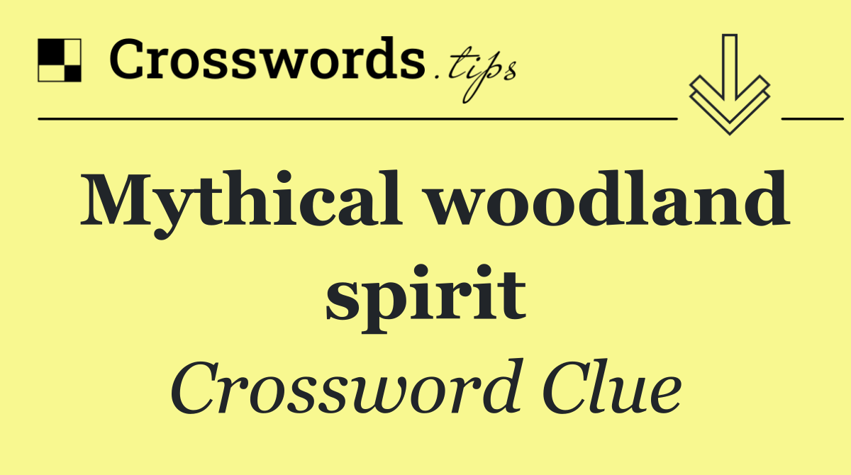 Mythical woodland spirit