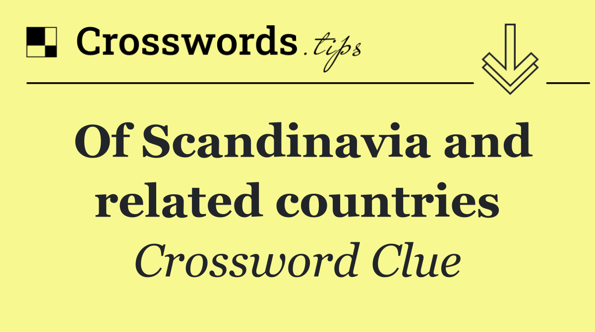 Of Scandinavia and related countries