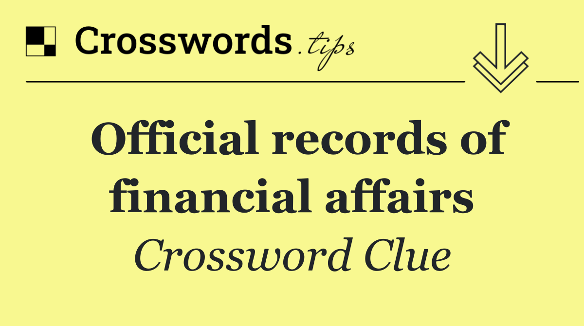 Official records of financial affairs