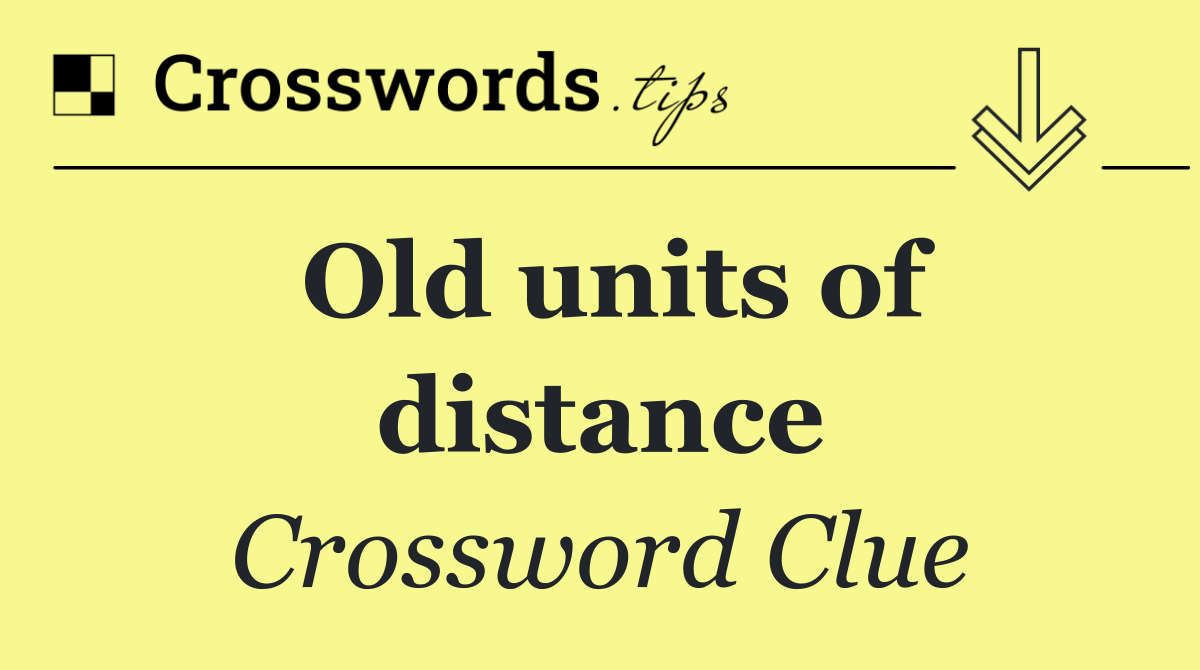 Old units of distance