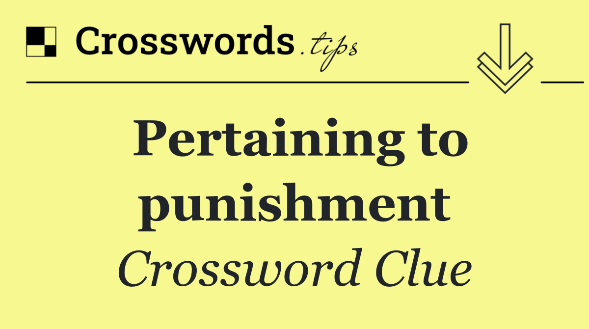 Pertaining to punishment