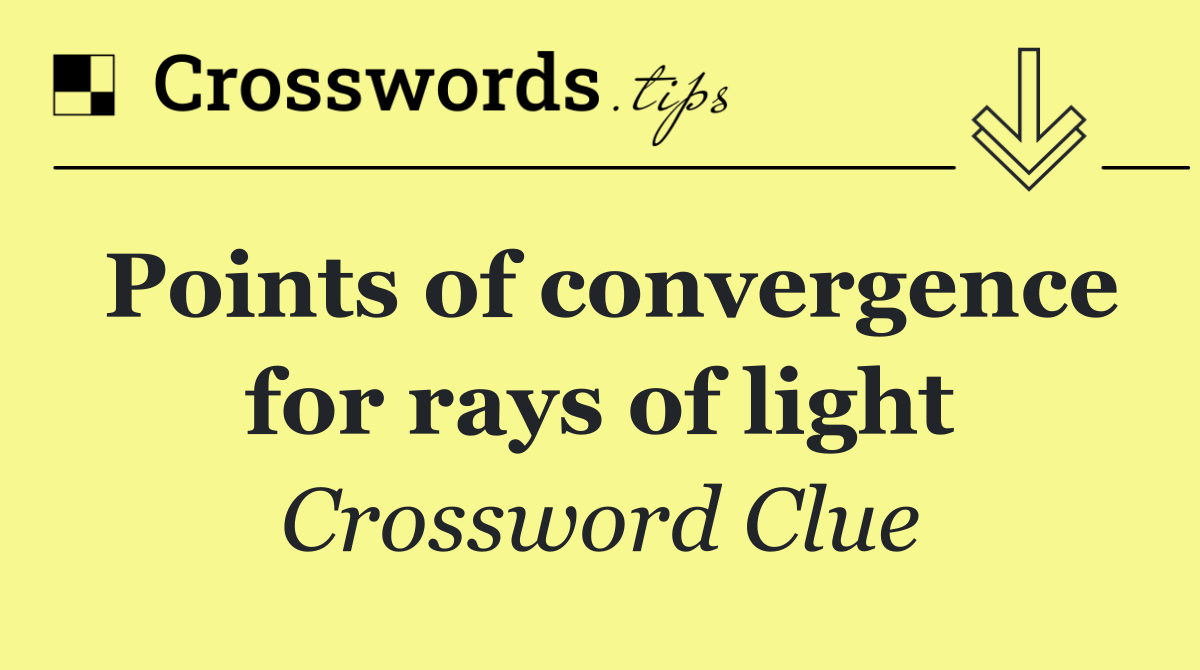 Points of convergence for rays of light