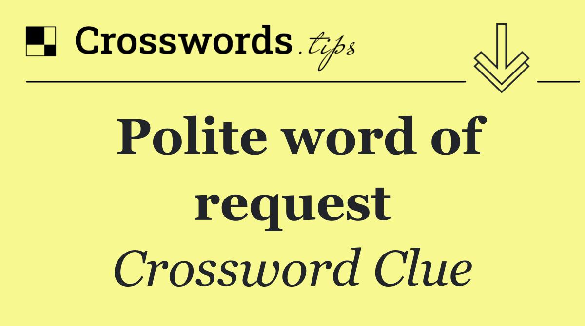 Polite word of request