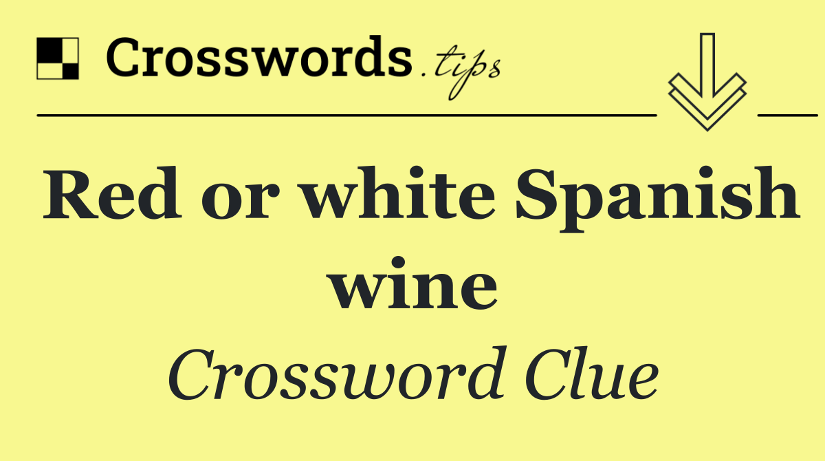 Red or white Spanish wine