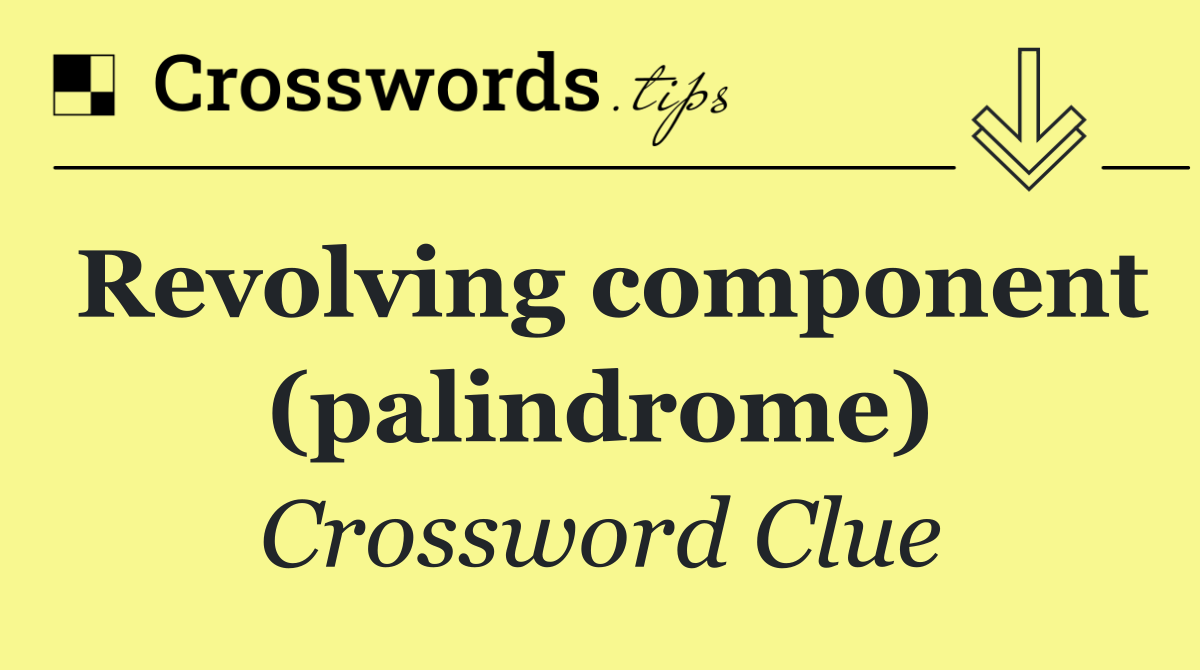 Revolving component (palindrome)