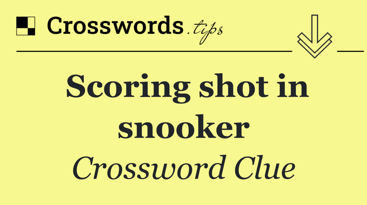 Scoring shot in snooker