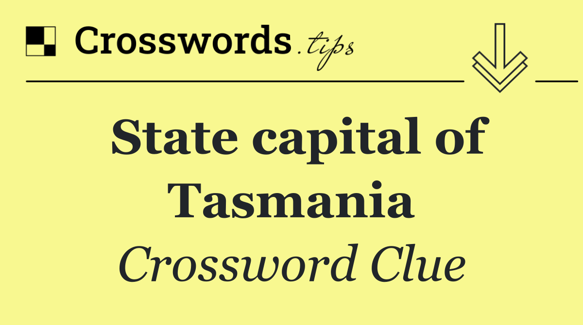 State capital of Tasmania