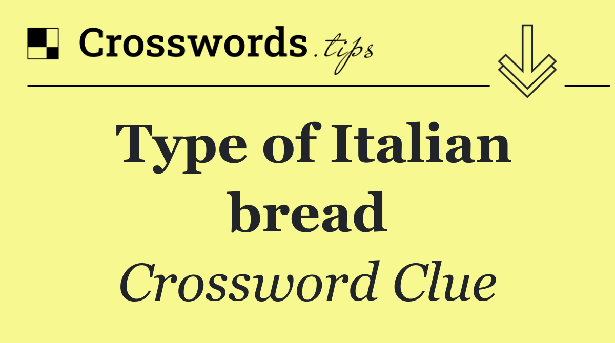 Type of Italian bread