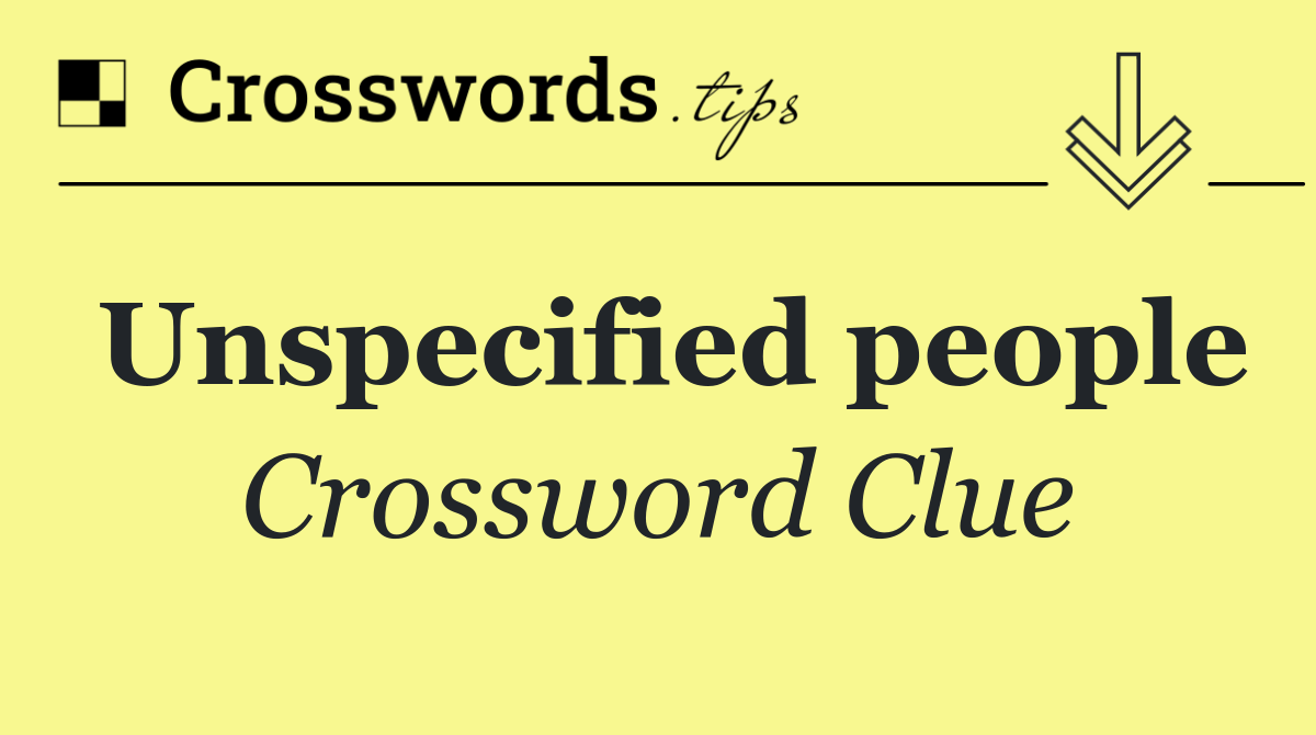 Unspecified people