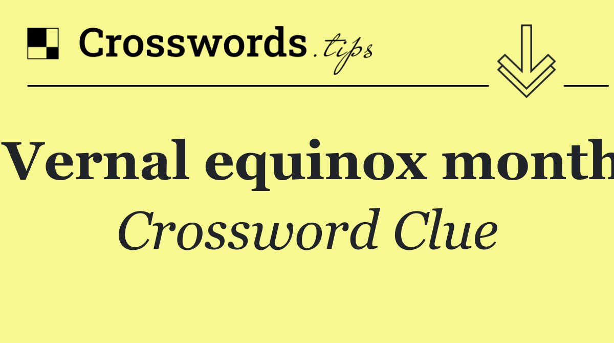 Vernal equinox month