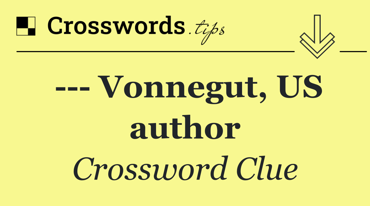     Vonnegut, US author