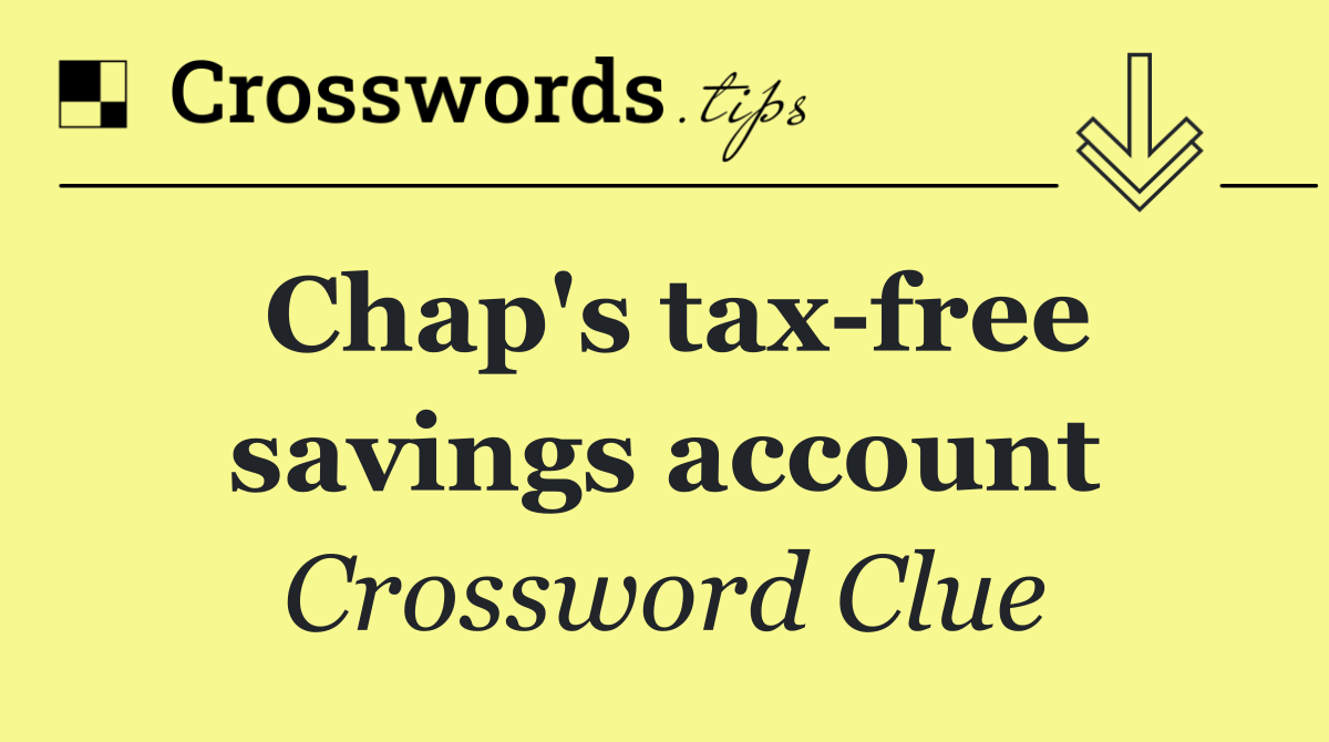 Chap's tax free savings account