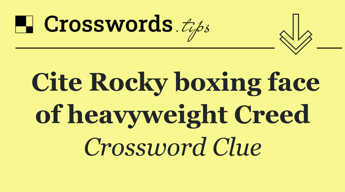 Cite Rocky boxing face of heavyweight Creed