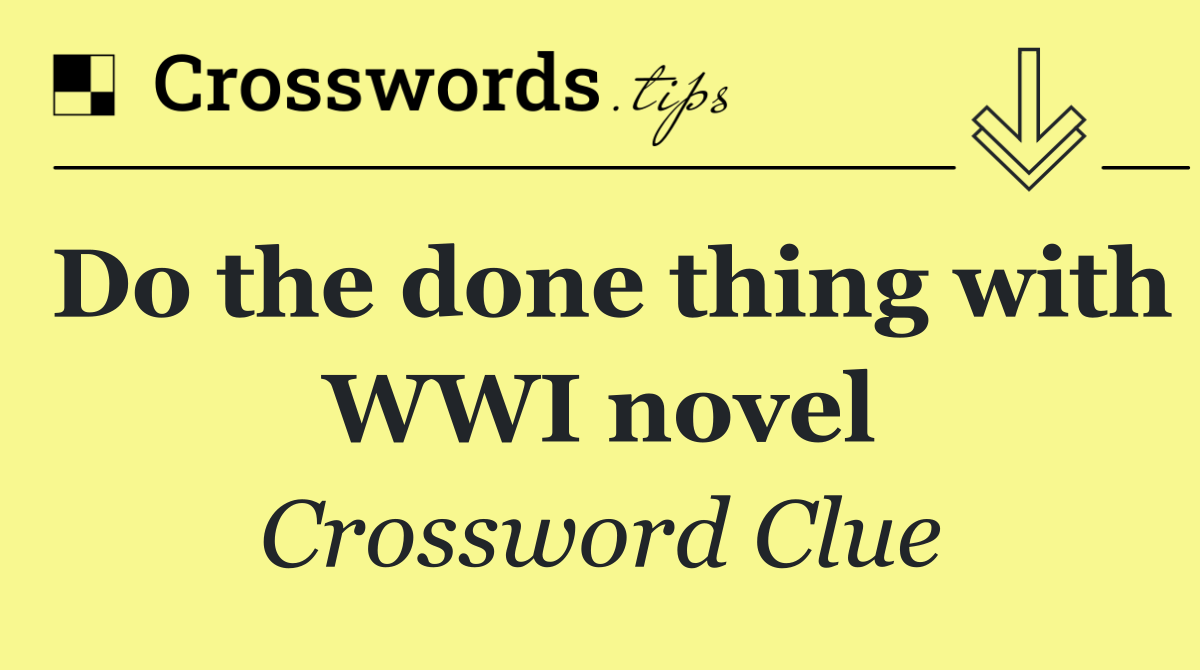 Do the done thing with WWI novel