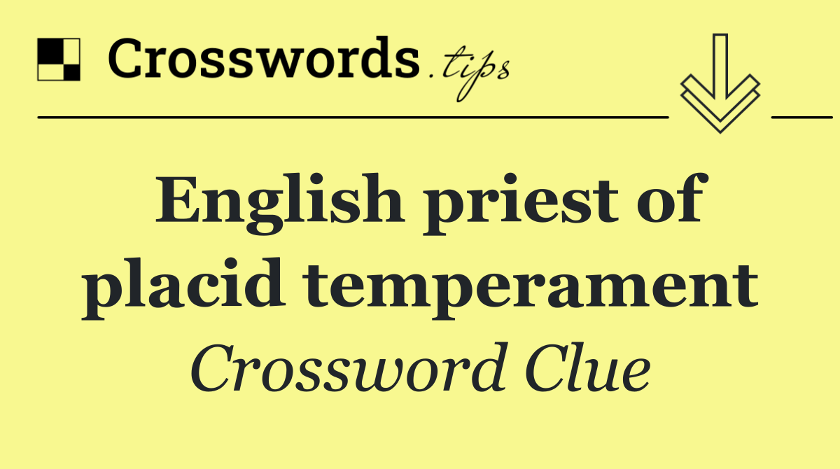 English priest of placid temperament