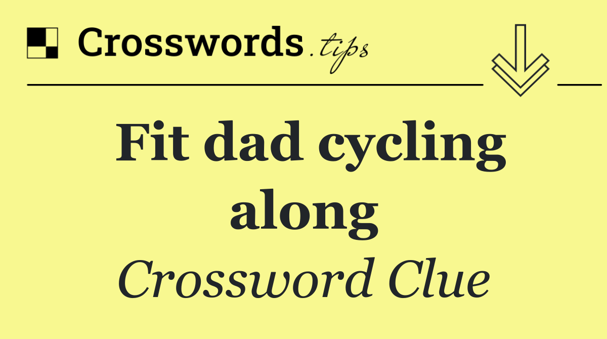 Fit dad cycling along