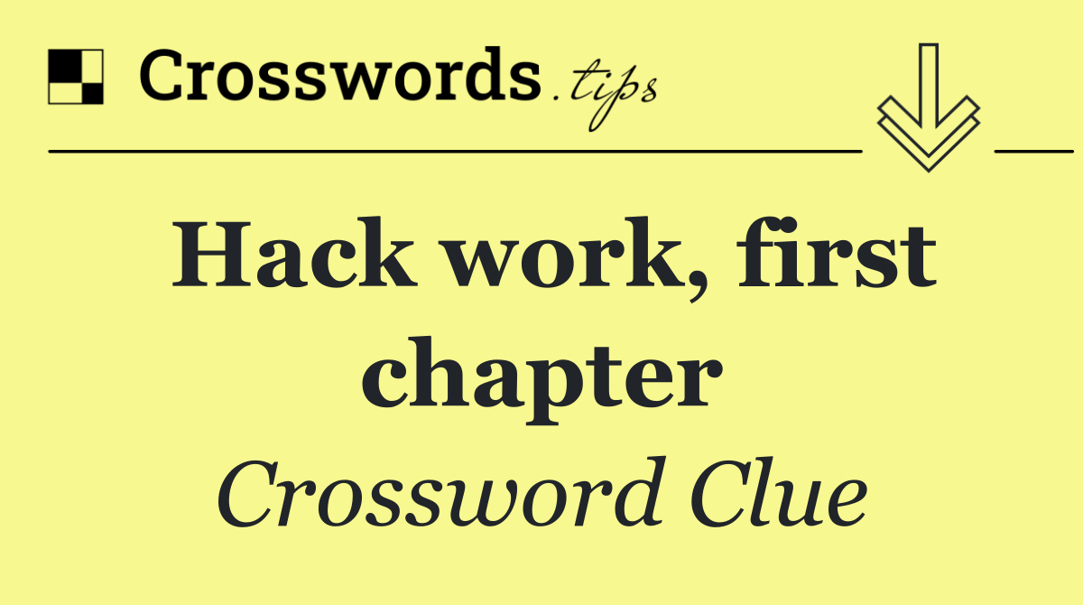 Hack work, first chapter