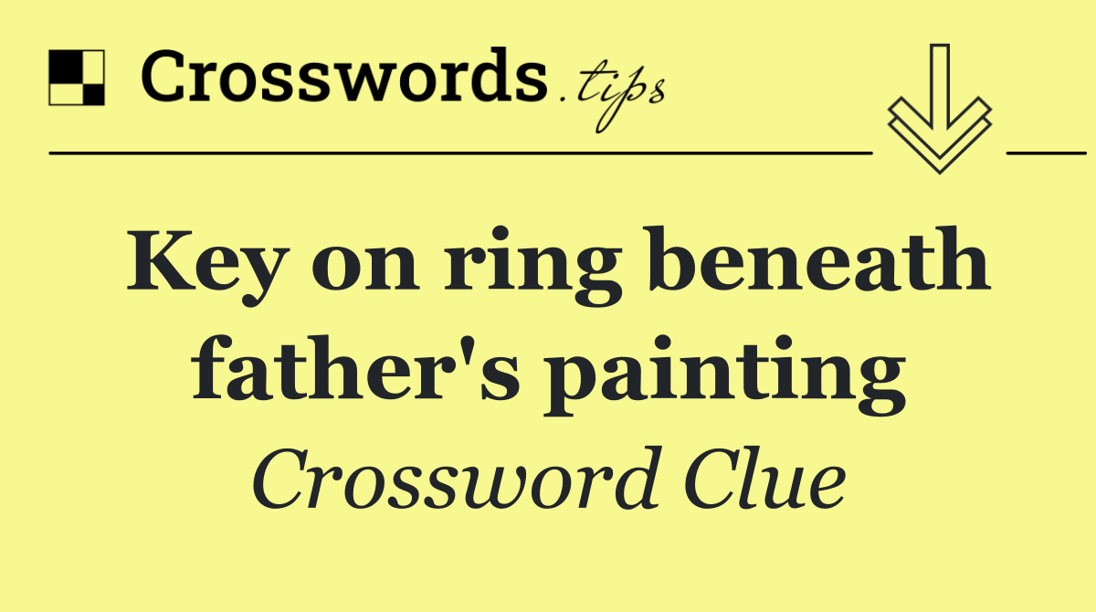 Key on ring beneath father's painting