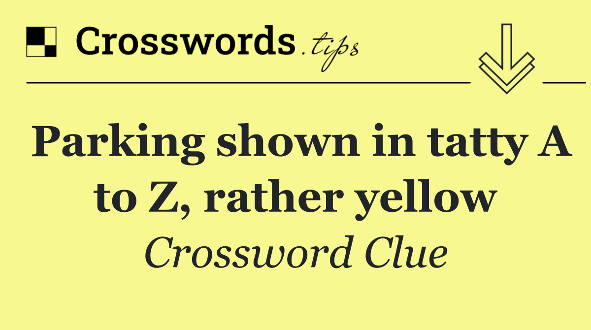 Parking shown in tatty A to Z, rather yellow