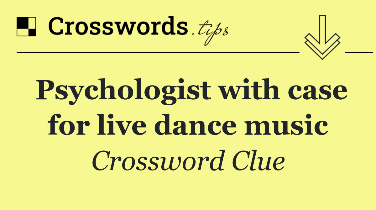 Psychologist with case for live dance music