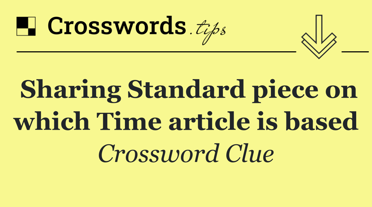 Sharing Standard piece on which Time article is based