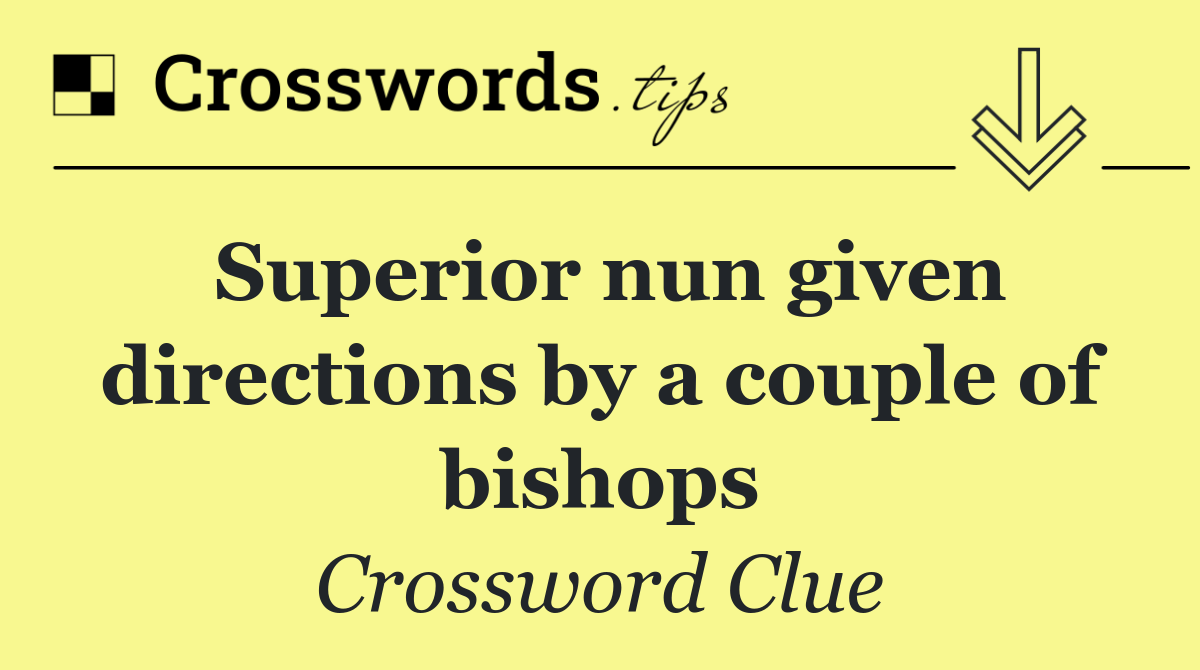 Superior nun given directions by a couple of bishops