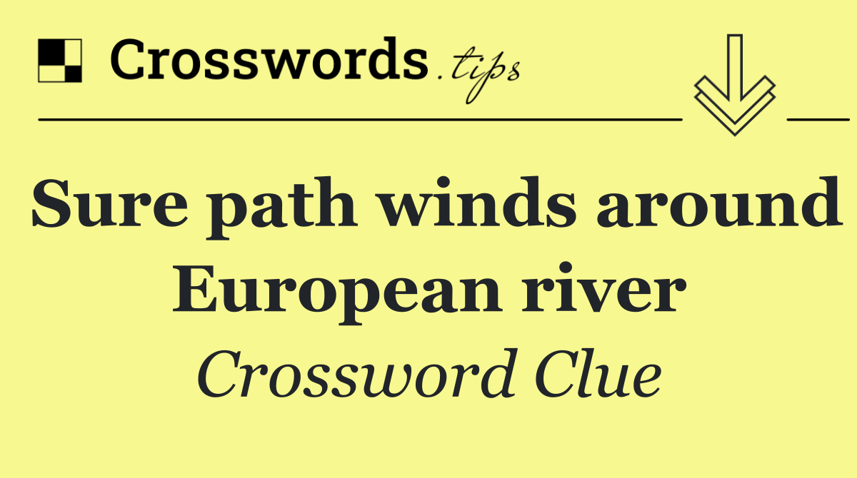 Sure path winds around European river